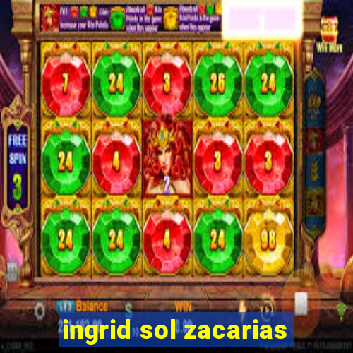 ingrid sol zacarias